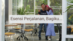 Esensi Perjalanan, Bagiku...