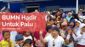 BUMN Hadir Untuk Palu